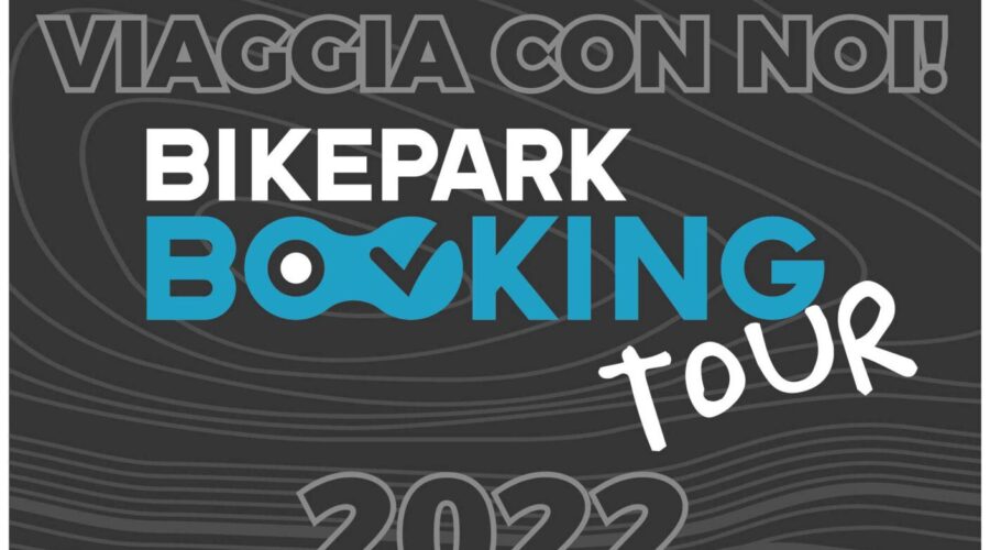 Novità 2022! Viaggia con NOI per il BikeParkBooking Tour